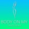 Body On My (Dance Remix) artwork