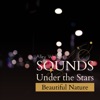 Sounds Under the Stars - Beautiful Nature