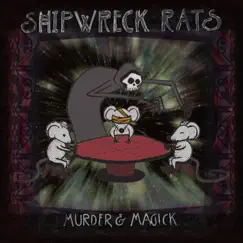 Murder & Magick by Shipwreck Rats album reviews, ratings, credits