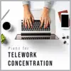 Piano for Telework Concentration album lyrics, reviews, download