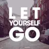 Let Yourself Go (feat. Sybil) [Director's Cut Mixes] - EP album lyrics, reviews, download