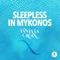 Sleepless In Mykonos artwork