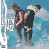 Outta My Face (feat. White $osa) - Single album lyrics, reviews, download