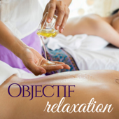 Objectif Relaxation - Musique de fond avec bruit de l'eau pour meditation et détente, Spa musique, bien-être et sophrologie - Pierre Chakra