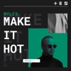 Make It Hot - Single