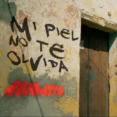 Mi Piel No Te Olvida (Versión Acústica) - Single - Mojito Lite