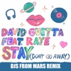 Stay (Don't Go Away) [feat. Raye] [Djs From Mars Remix] - Single
