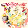 Whirlwind album lyrics, reviews, download