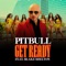 Get Ready (feat. Blake Shelton & Joe Perry) - Pitbull lyrics