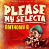Anthony B - Please My Selecta