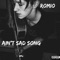 Ain't Sad Song - Romio lyrics