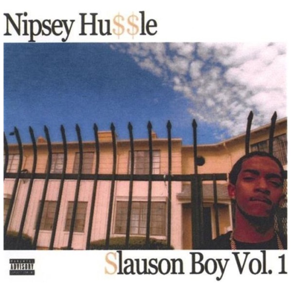 Slauson Boy, Vol. 1 - Nipsey Hussle