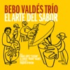 Bebo Valdes Trio - Priquitín Pin Pon