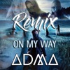 On My Way (ADMA Bootleg) - Single