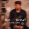 Save A Life - Alex Schulz lyrics