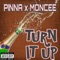 Turn It Up (feat. Moncee) - Yung Pinna lyrics