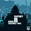 Rebel / Testing Two - EP