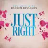 Just Right - Single album lyrics, reviews, download