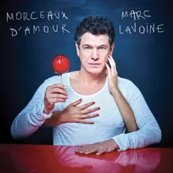 Morceaux d’amour - Single - Marc Lavoine Morceaux d’amour - Single - Marc Lavoine