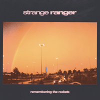 Strange Ranger - Remembering the Rockets artwork