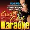 Get Me (Originally Performed By Justin Bieber & Kehlani) [Instrumental] song lyrics