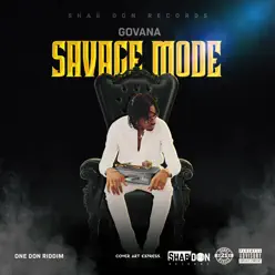 Savage Mode - Single - Govana Savage Mode - Single - Govana