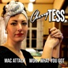 Mac Attack / Work What You Got - Single