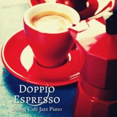 Doppio Espresso - Strong Café Jazz Piano artwork