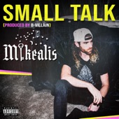 Mikealis - Small Talk