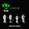 Brian Williamson XXV (feat. Dub Inc) - Single