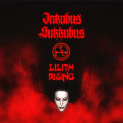 Lilith Rising - Inkubus Sukkubus