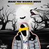Make You Wanna Move - Single