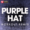 Purple Hat (Workout Remix) - Power Music Workout