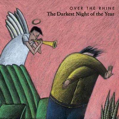 The Darkest Night of the Year - Over The Rhine