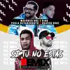 Si Tu No Estas (Remix) [feat. Brayan Bozz] - Single album lyrics, reviews, download