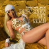 Don't Know Yuh Name - Single