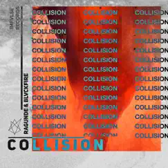 Collision - Single by Ragunde & Blvckfire album reviews, ratings, credits
