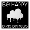 Be Happy by Dixie D’Amelio iTunes Track 1