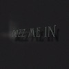 Buzz Me In - Single