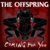 the Offspring - Coming for You
