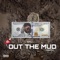 Out the Mud Freestyle - Ball lyrics