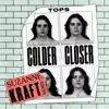 Colder & Closer (Suzanne Kraft Remix) - Single album lyrics, reviews, download