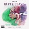 Never Leave (feat. M-V & P-Star) artwork