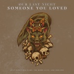 Our Last Night - Someone You Loved (feat. I See Stars, The Word Alive & Ashland)