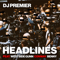 DJ Premier - Headlines (feat. Westside Gunn, Conway & Benny) artwork