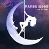 Paper Moon (feat. Lil Dice) - Single album lyrics, reviews, download