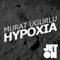 Hypoxia - Murat Ugurlu lyrics