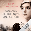 Solange die Hoffnung uns gehört - Linda Winterberg