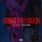 Doing Too Much - Ride4Blackk lyrics