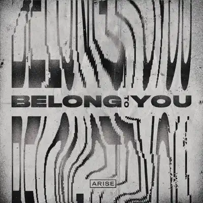 Belong to You - Single - Arise